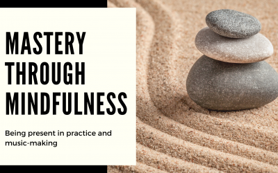 Mastery Through Mindfulness